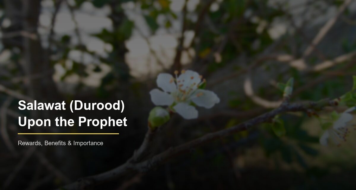 Salawat durood upon Prophet Muhammad blessings rewards
