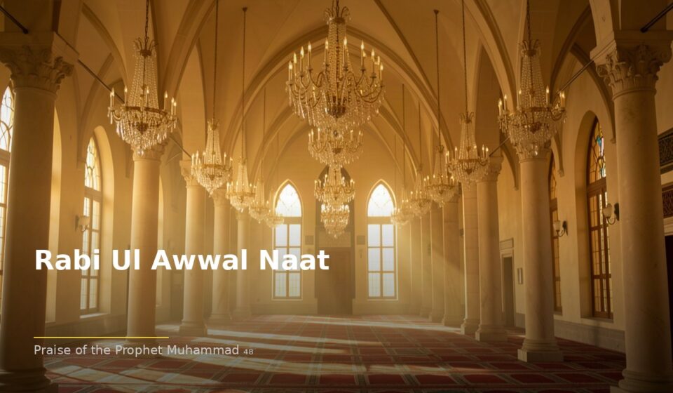 Rabi Ul Awwal Naat: Praising the Prophet (PBUH) Through Naat islamic 03ee34fc71 043350