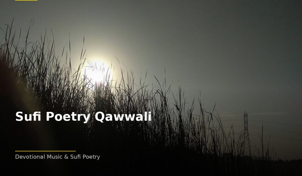Sufi Poetry Qawwali: The Spiritual Power of Qawwali islamic 09fbd5feeb 091604