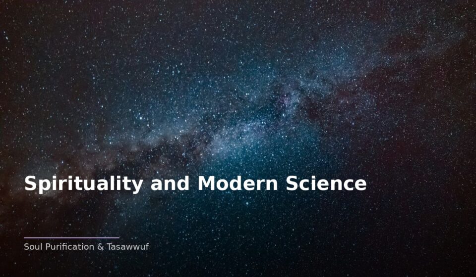 Exploring Spirituality and Modern Science: Deepening Your Spiritual Connection islamic da36877e0e 203757