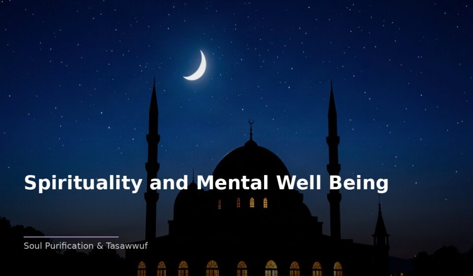 Spirituality and Mental Well Being: Islamic Teachings on Soul Purification islamic 39234d972c 191142
